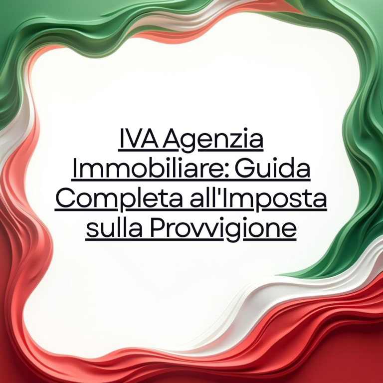 IVA Agenzia Immobiliare Guida Completa all'Imposta sulla Provvigione