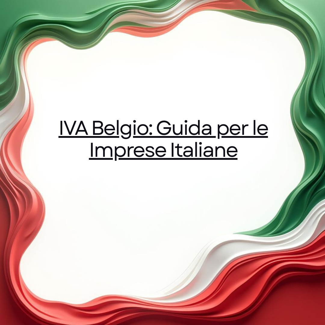 IVA Belgio Guida per le Imprese Italiane
