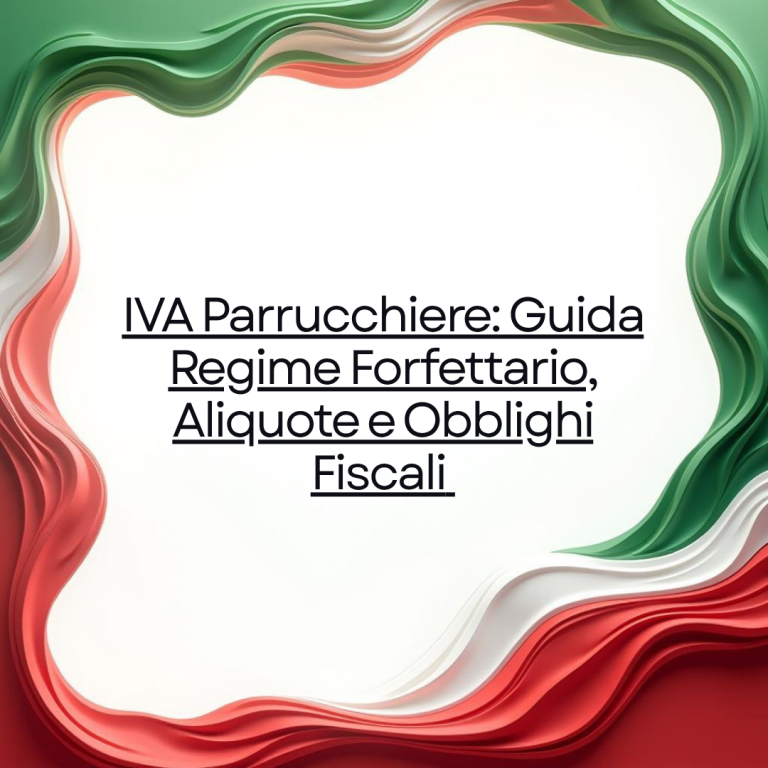 IVA Parrucchiere: Guida Regime Forfettario, Aliquote e Obblighi Fiscali