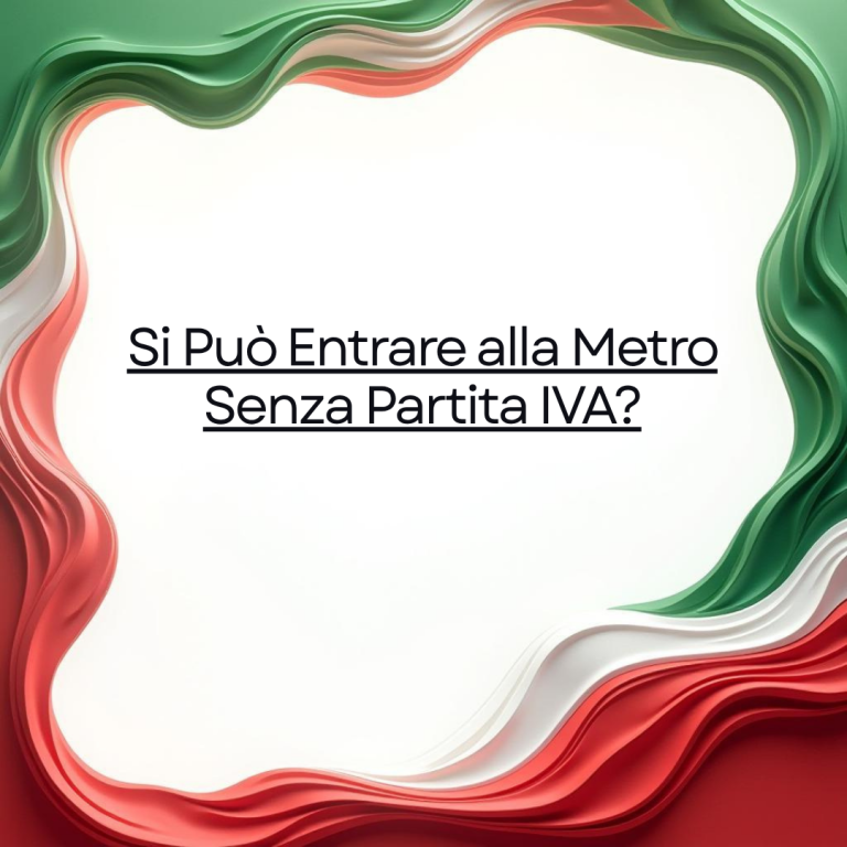 Si Può Entrare alla Metro Senza Partita IVA?