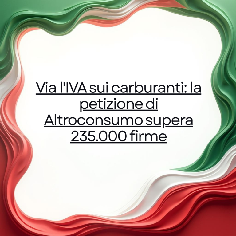 Via l'IVA sui carburanti: la petizione di Altroconsumo supera 235.000 firme
