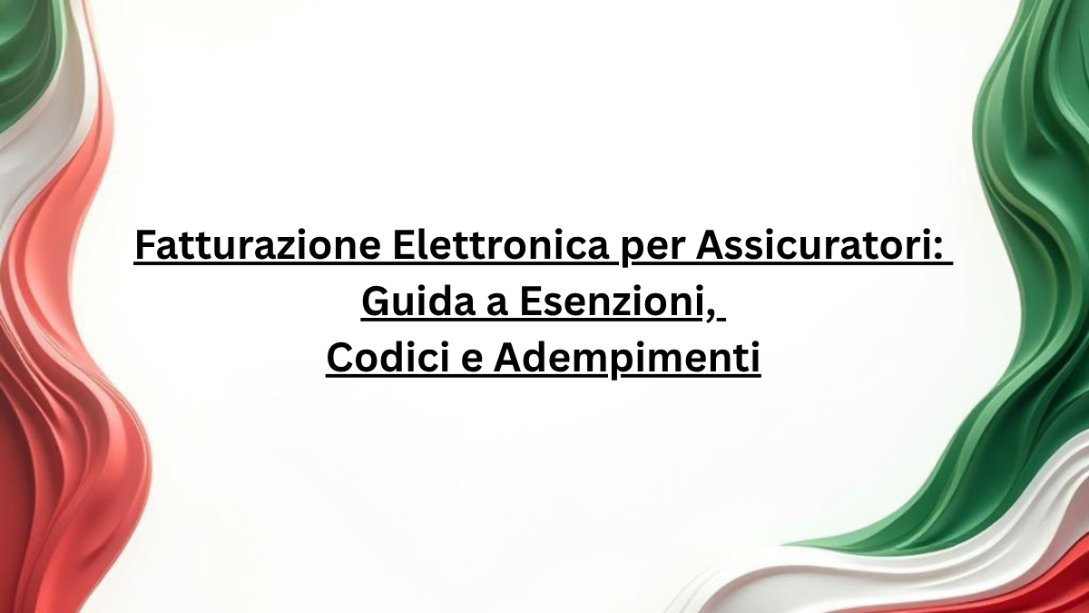 Fatturazione Elettronica per Assicuratori_ Guida a Esenzioni, Codici e Adempimenti