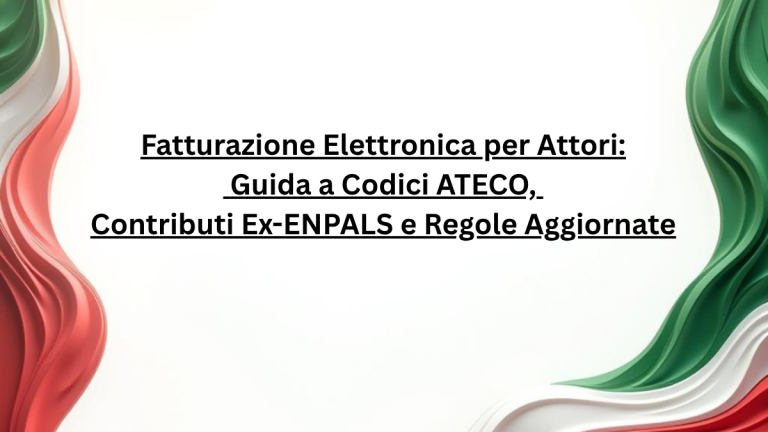 Fatturazione Elettronica per Attori: Guida a Codici ATECO, Contributi Ex-ENPALS e Regole Aggiornate
