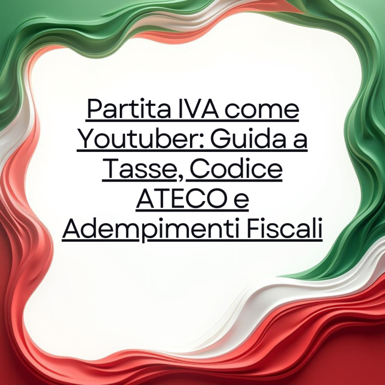 Partita IVA come Youtuber: Guida a Tasse, Codice ATECO e Adempimenti Fiscali