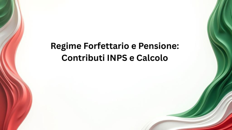 Regime Forfettario e Pensione: Contributi INPS e Calcolo