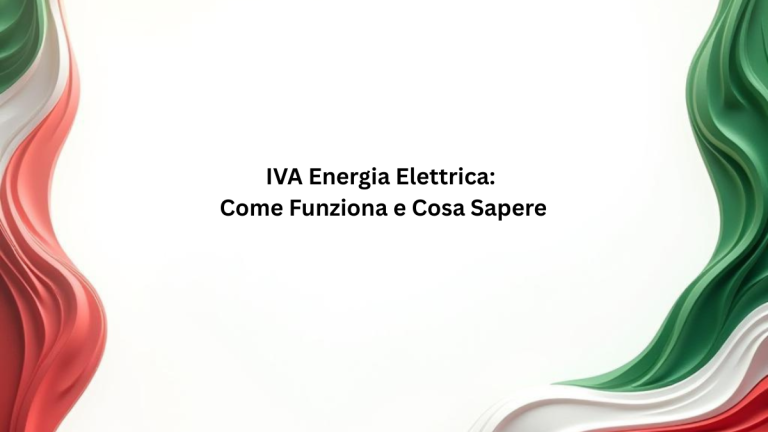 IVA Energia Elettrica: Come Funziona e Cosa Sapere