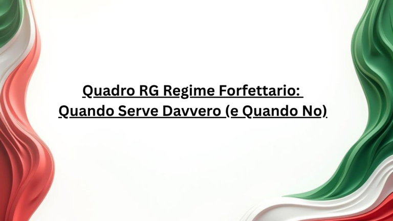 Quadro RG Regime Forfettario: Quando Serve Davvero (e Quando No)