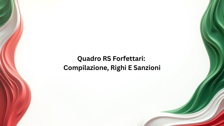 Quadro RS Forfettari: Compilazione, Righi E Sanzioni