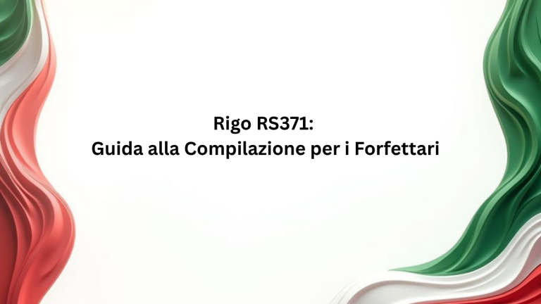 Rigo RS371: Guida alla Compilazione per i Forfettari